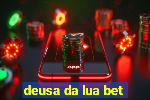 deusa da lua bet